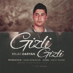 Milad Daryan   –  Gizli Gizli